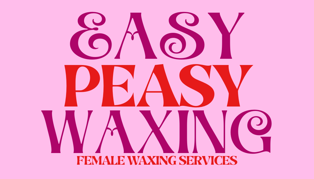 Easy Peasy Waxing Female Waxing Services